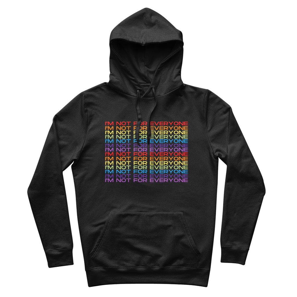 I'M NOT FOR EVERYONE - Organic Cotton Hoodie | Small - 4XL