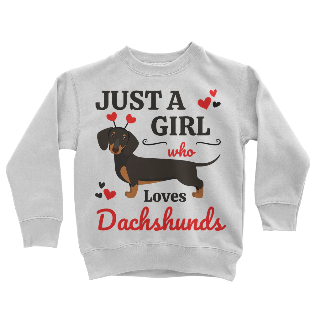 "Just A Girl Who Loves Dachshunds" Kids Sweatshirt