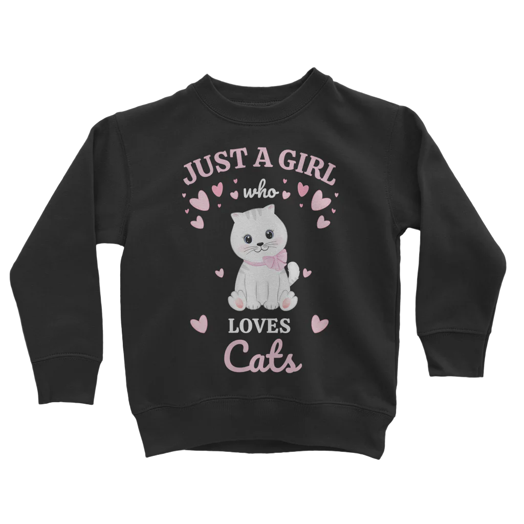 Just A Girl Who Loves Cats - Girls Sweatshirt