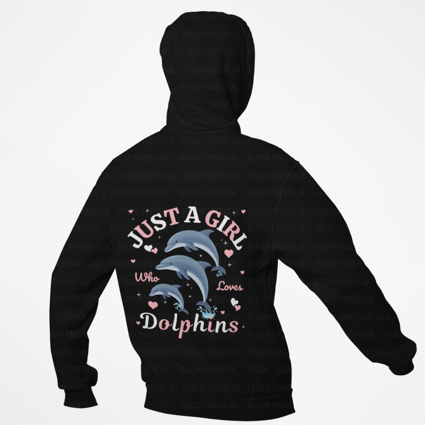Black hoodie with 'Just a Girl Who Loves Dolphins' text and dolphin graphics on the back.