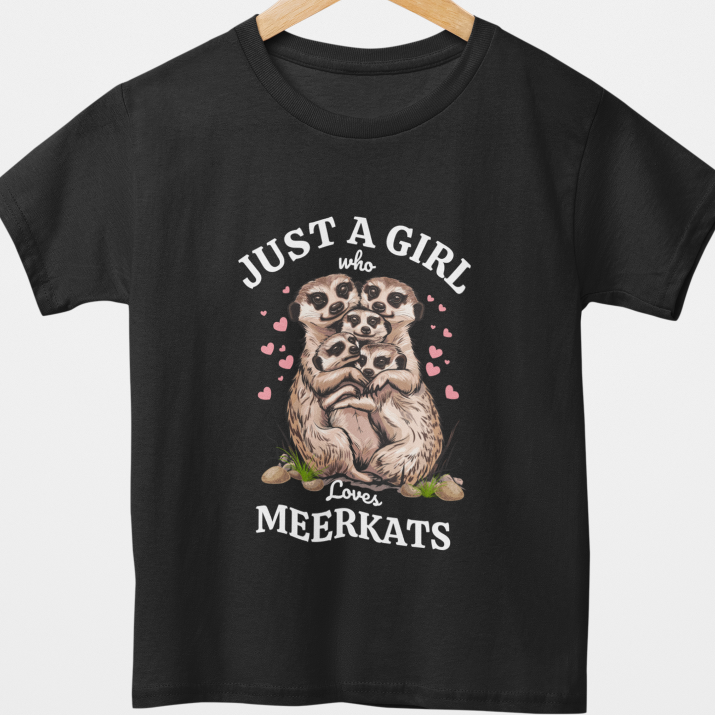 Just A Girl Who Loves Meerkats T-shirt | 3-13 years