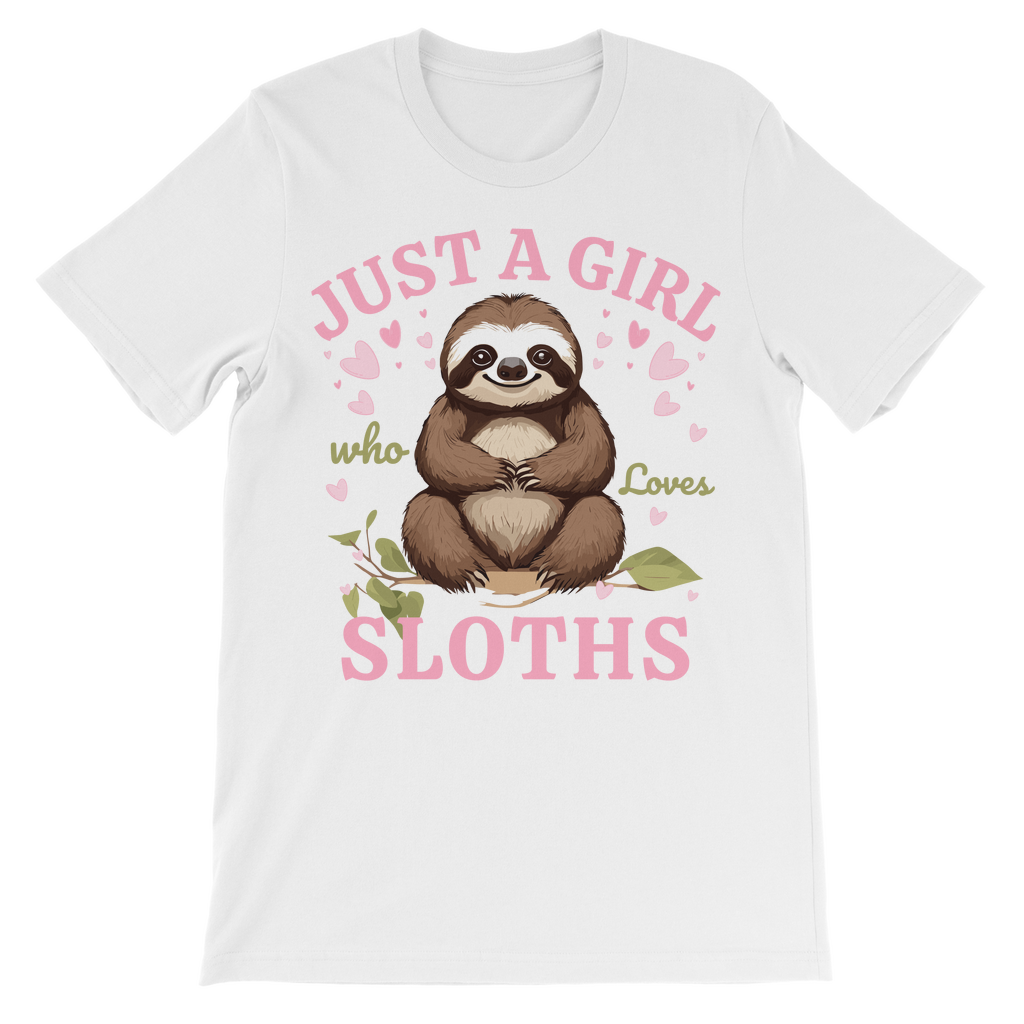 Just a Girl who loves Sloths - Kids Cotton T-shirt | 3 - 13 years