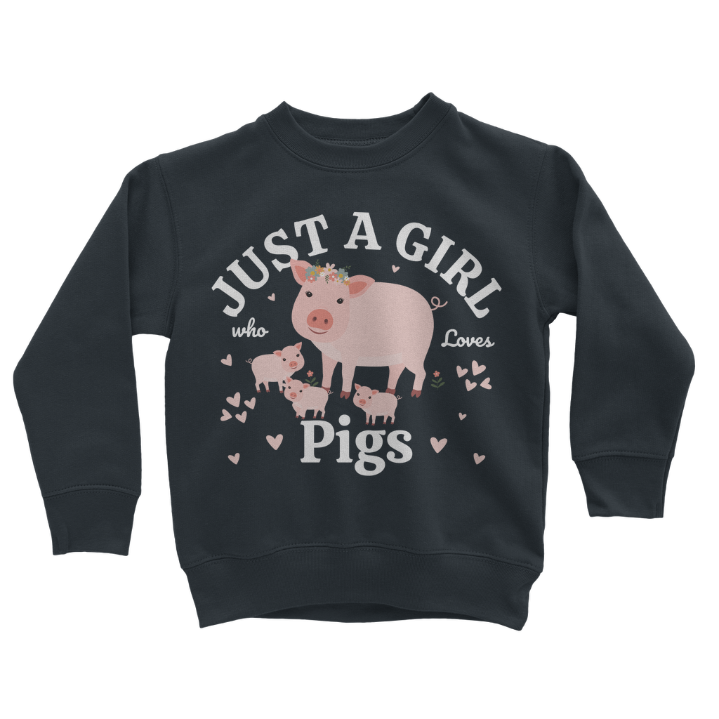 Just A Girl Who Loves Pigs Sweatshirt | 3 - 13 years