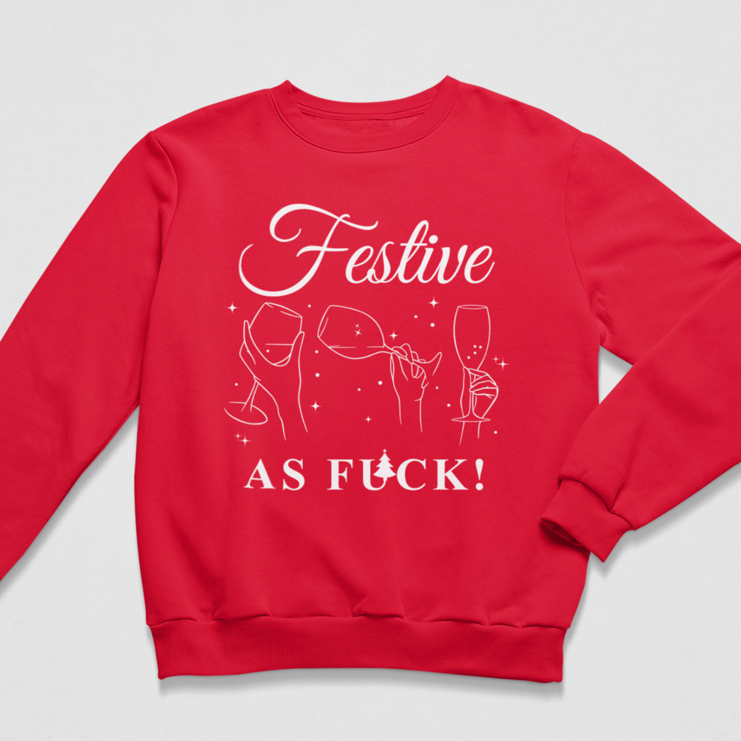 Bright red adult crew neck Christmas sweatshirt displayed flat, featuring white line-art illustrations of drinks toast with the phrase Festive As Fuck.