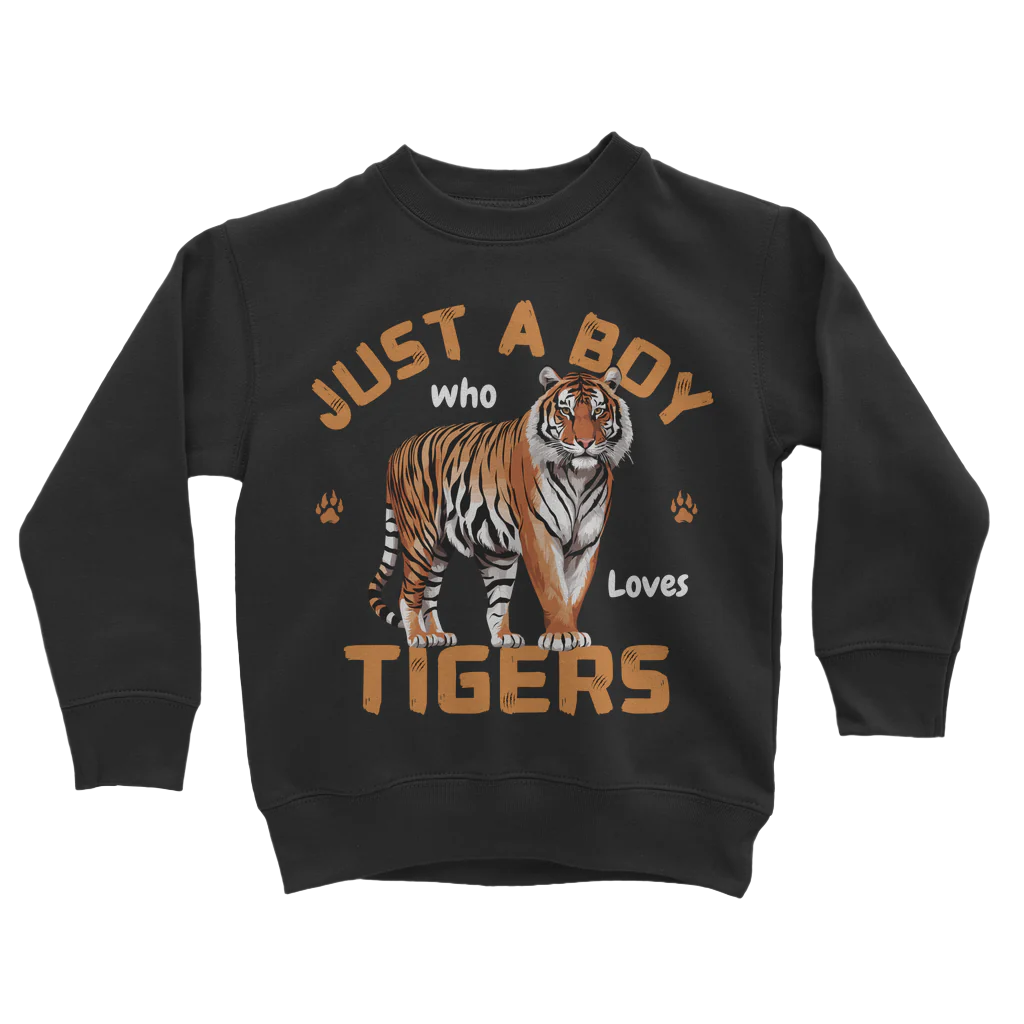 Just a Boy Who Loves Tigers Sweatshirt | 3 - 13 years