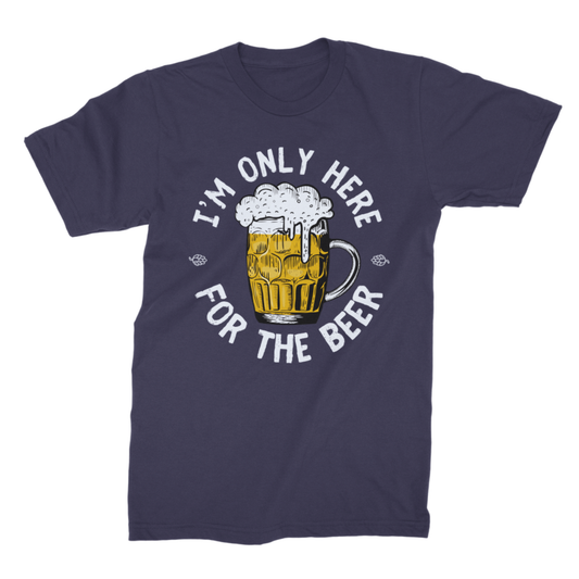 Navy blue cotton t-shirt with funny “I’m Only Here for the Beer” beer lover design and pint graphic