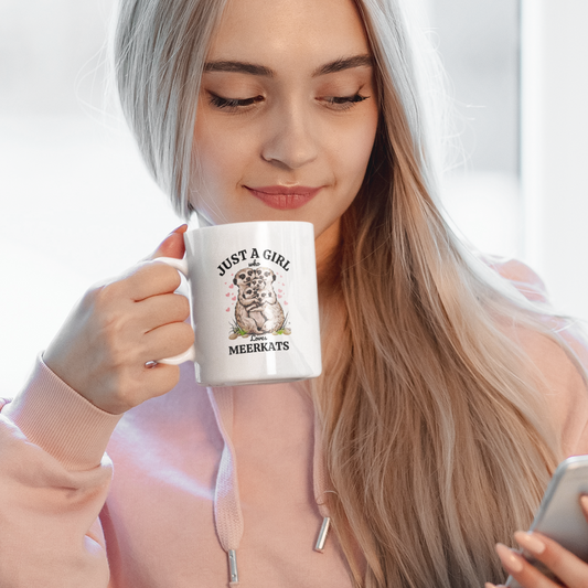 Just a Girl Who Loves Meerkats 11oz Mug