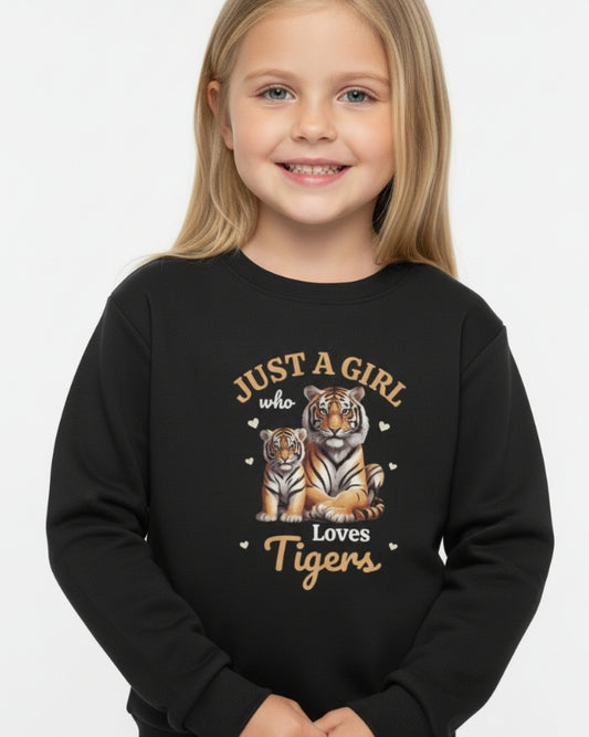 Girls tiger sweatshirt black “Just a Girl Who Loves Tigers” design, kids wildlife jumper for girls gift ages 3-13
