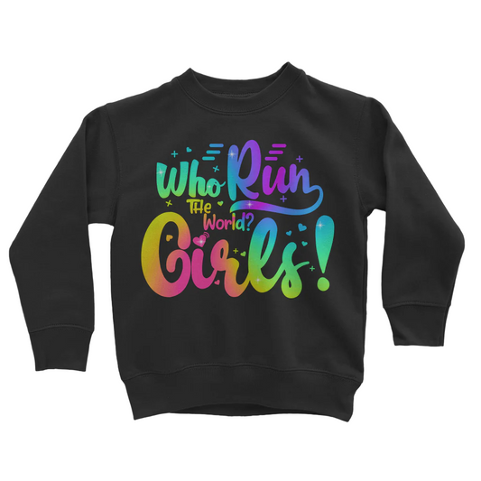 Who Run the World... Girls! - Kids Pullover Sweatshirt