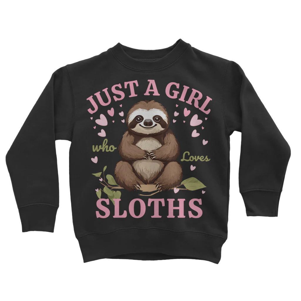 "Just a Girl who Loves Sloths" - Girls Sweatshirt