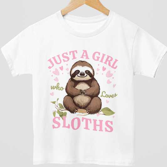 Just a Girl who loves Sloths - Kids Cotton T-shirt | 3 - 13 years