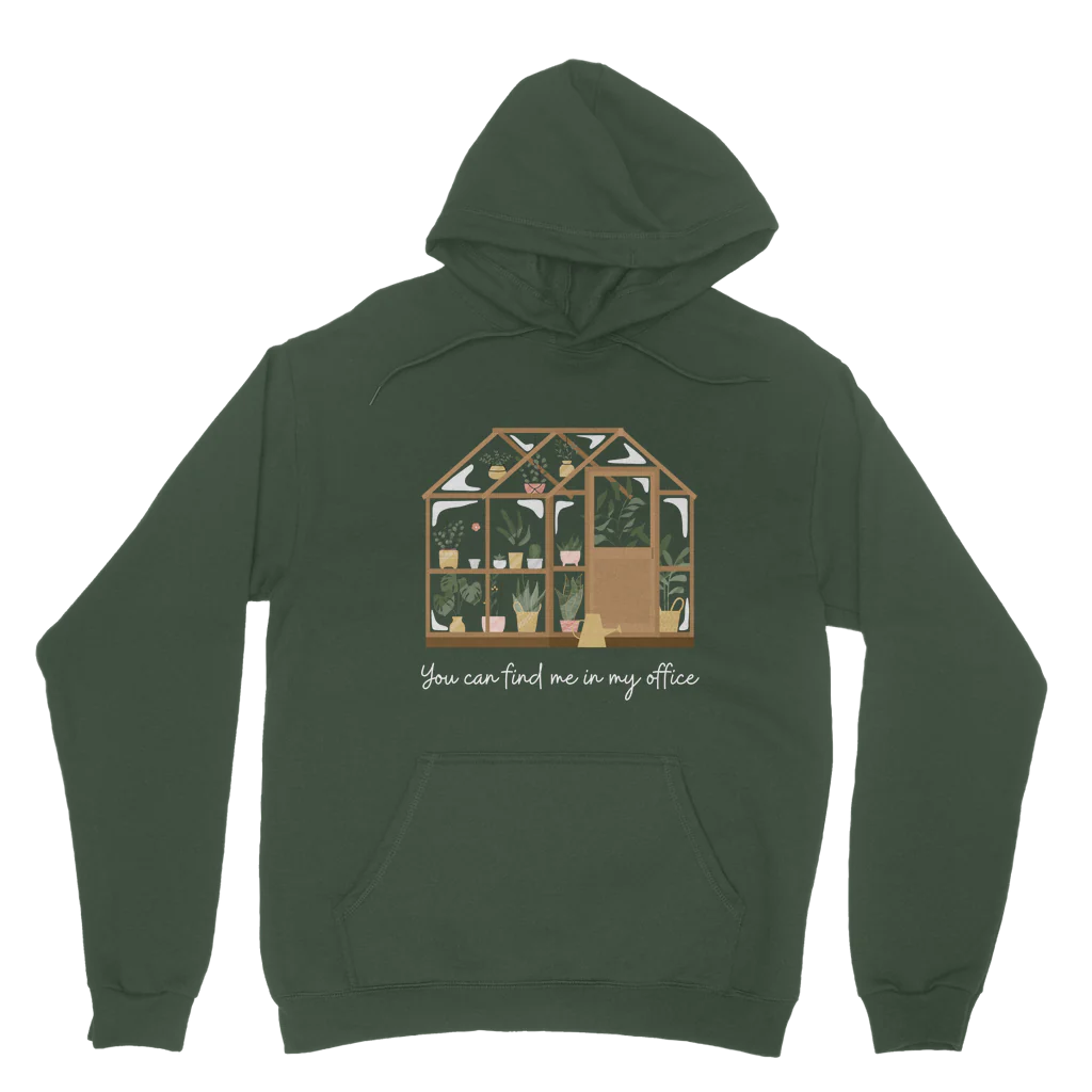 'You Can Find Me In My Office' Plant & Gardening Lovers Hoodie | S - 5XL