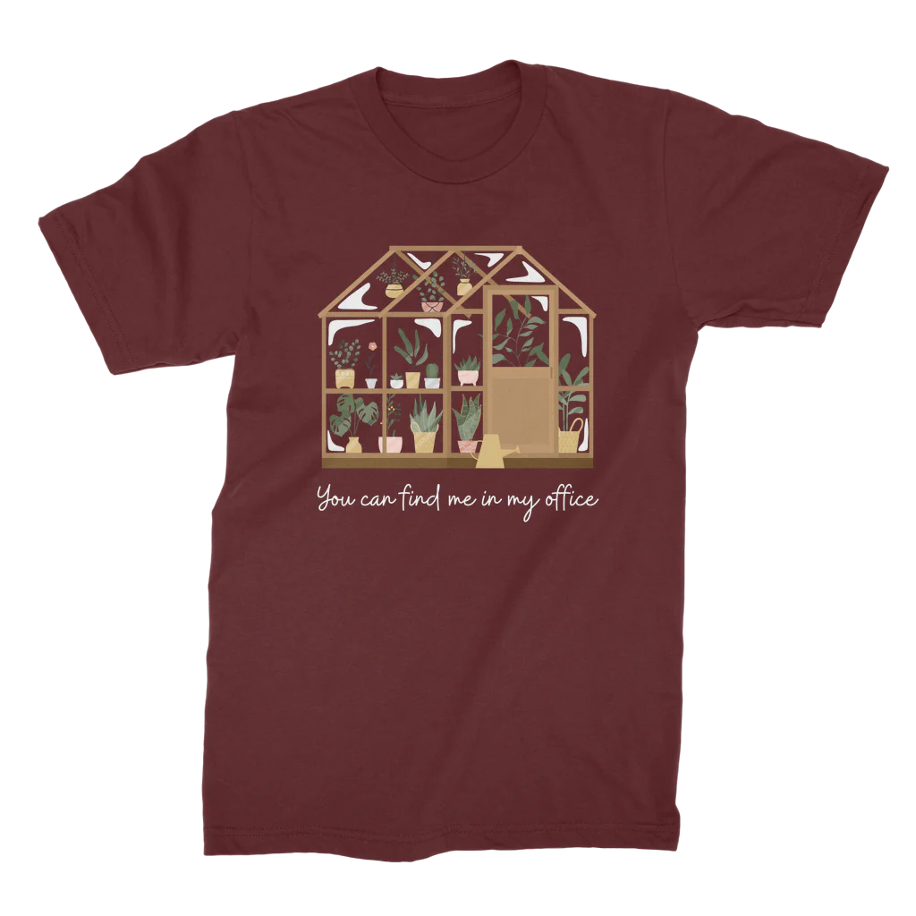 Men's "You Can Find Me in My Office" Greenhouse/Gardening T-shirt