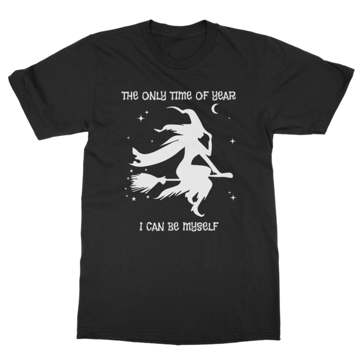 The only time of year I can be myself, funny witch halloween t-shirt