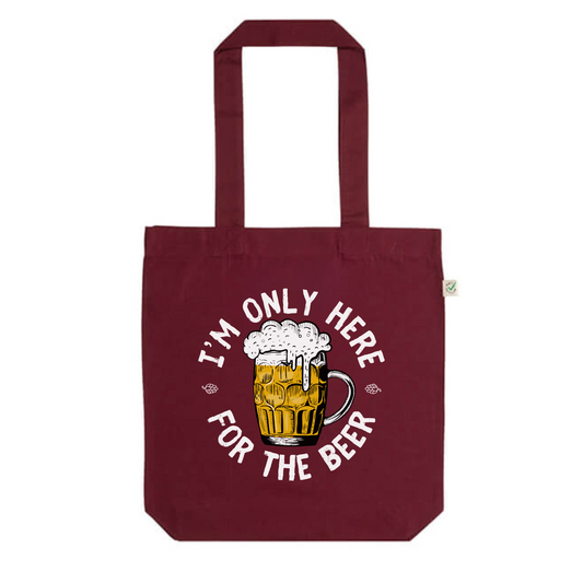 I'm Only Here For The Beer burgundy organic cotton tote bag with beer mug graphic