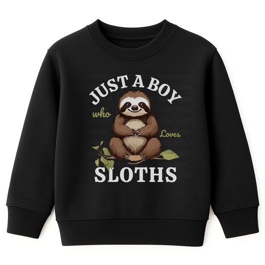 Black sweatshirt with “Just A Boy Who Loves Sloths” wording and a cute brown sloth sitting on a leafy branch on the front.