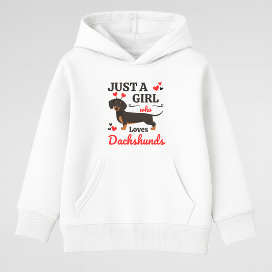 Girls white pullover hoodie with the text 'JUST A GIRL who loves Dachshunds' and an illustration of a Dachshund.