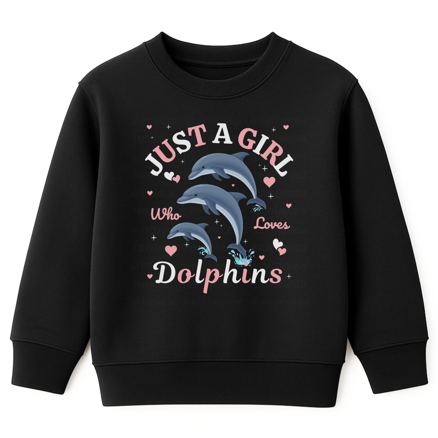 Girls black sweatshirt with three playful dolphins, hearts and the slogan Just a Girl Who Loves Dolphins printed on the front.