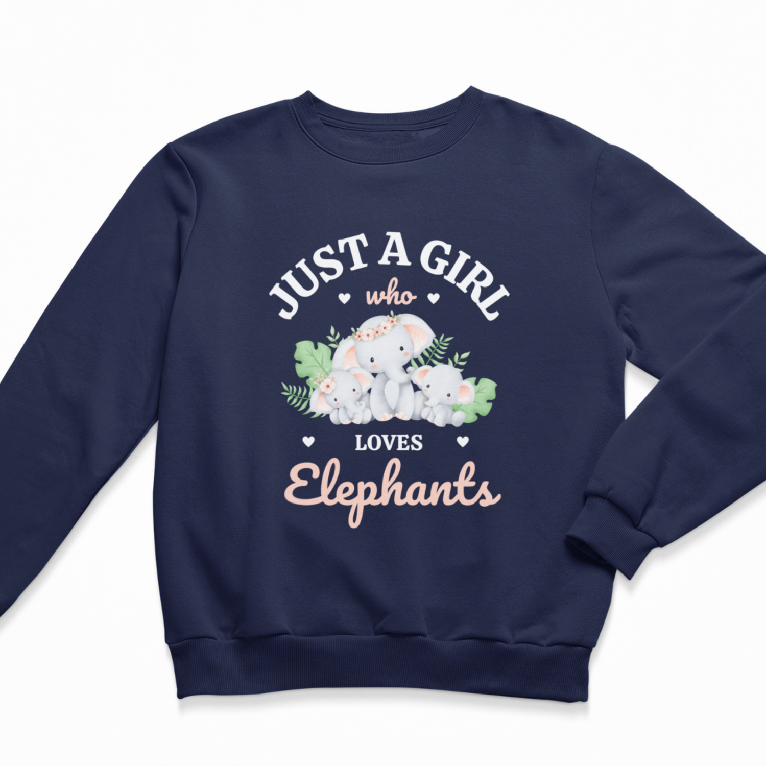 Navy girls sweatshirt with “Just a Girl Who Loves Elephants” text and cute elephant family design.