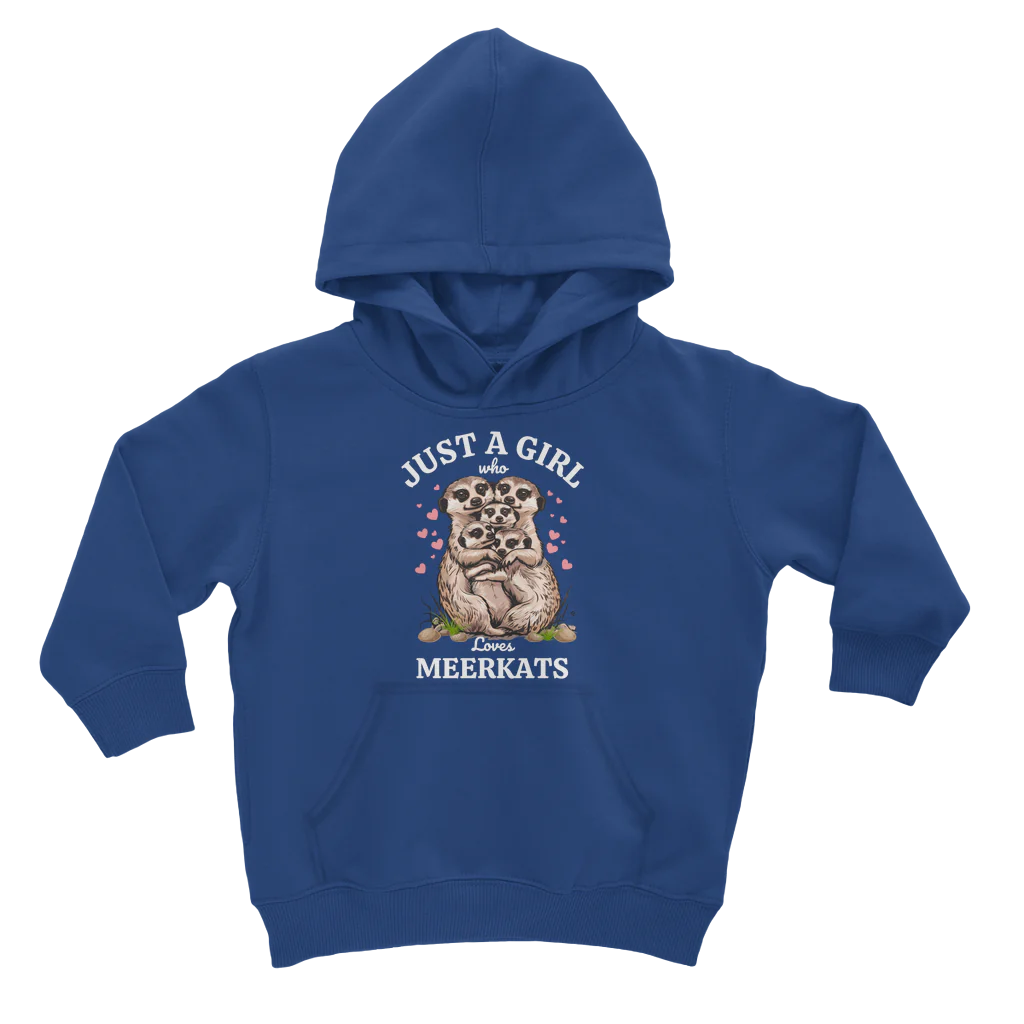 "Just a Girl who Loves Meerkats" Kids Hoodie | 3 - 13 years