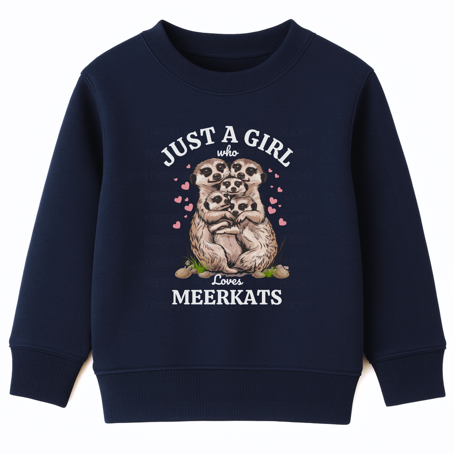 Girls navy sweatshirt with “Just a Girl Who Loves Meerkats” text and cute meerkat family graphic surrounded by pink hearts, flat lay on white background.
