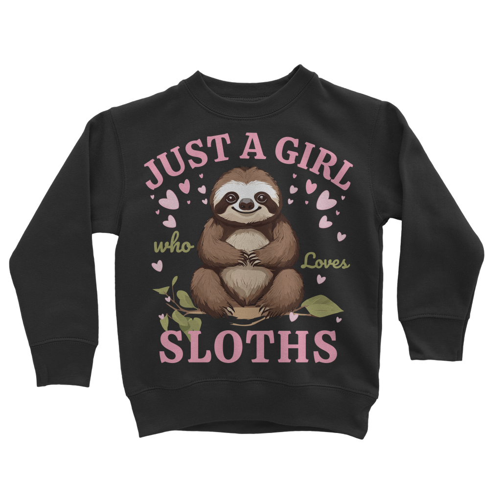 Kids black sweatshirt with a cute sloth surrounded by pink hearts and the words "Just a Girl Who Loves Sloths" 