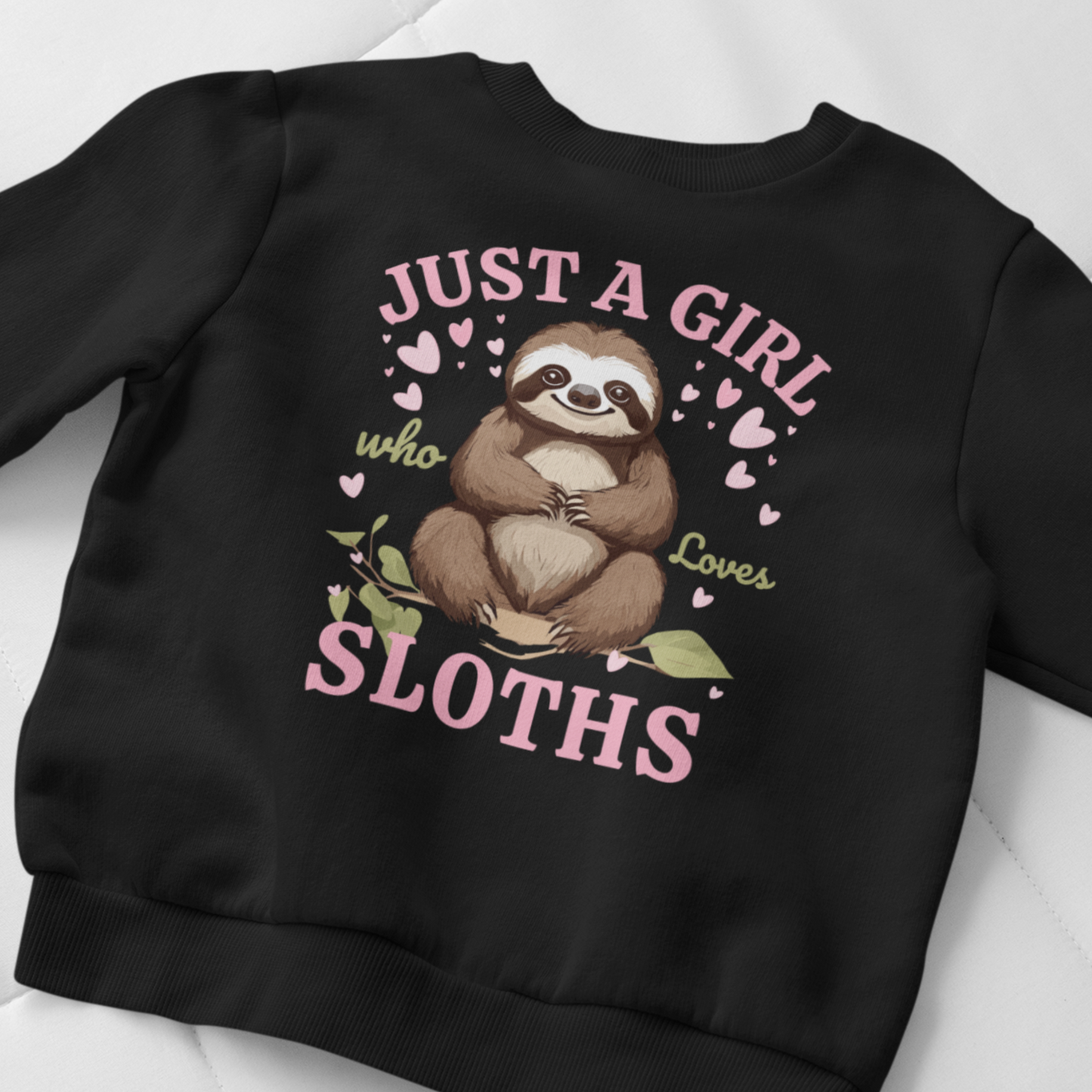 "Just a Girl who Loves Sloths" - Girls Sweatshirt