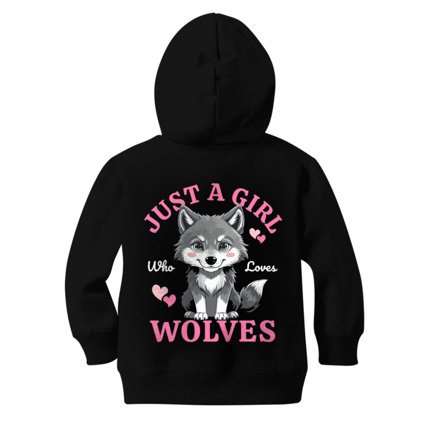 Girls zip hoodie in black with pink “Just a Girl Who Loves Wolves” text and wolf illustration on the back.