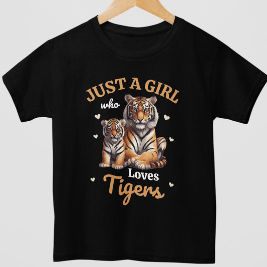 Just a Girl who loves Tigers - Girls Tiger T-shirt | 3 - 13 years