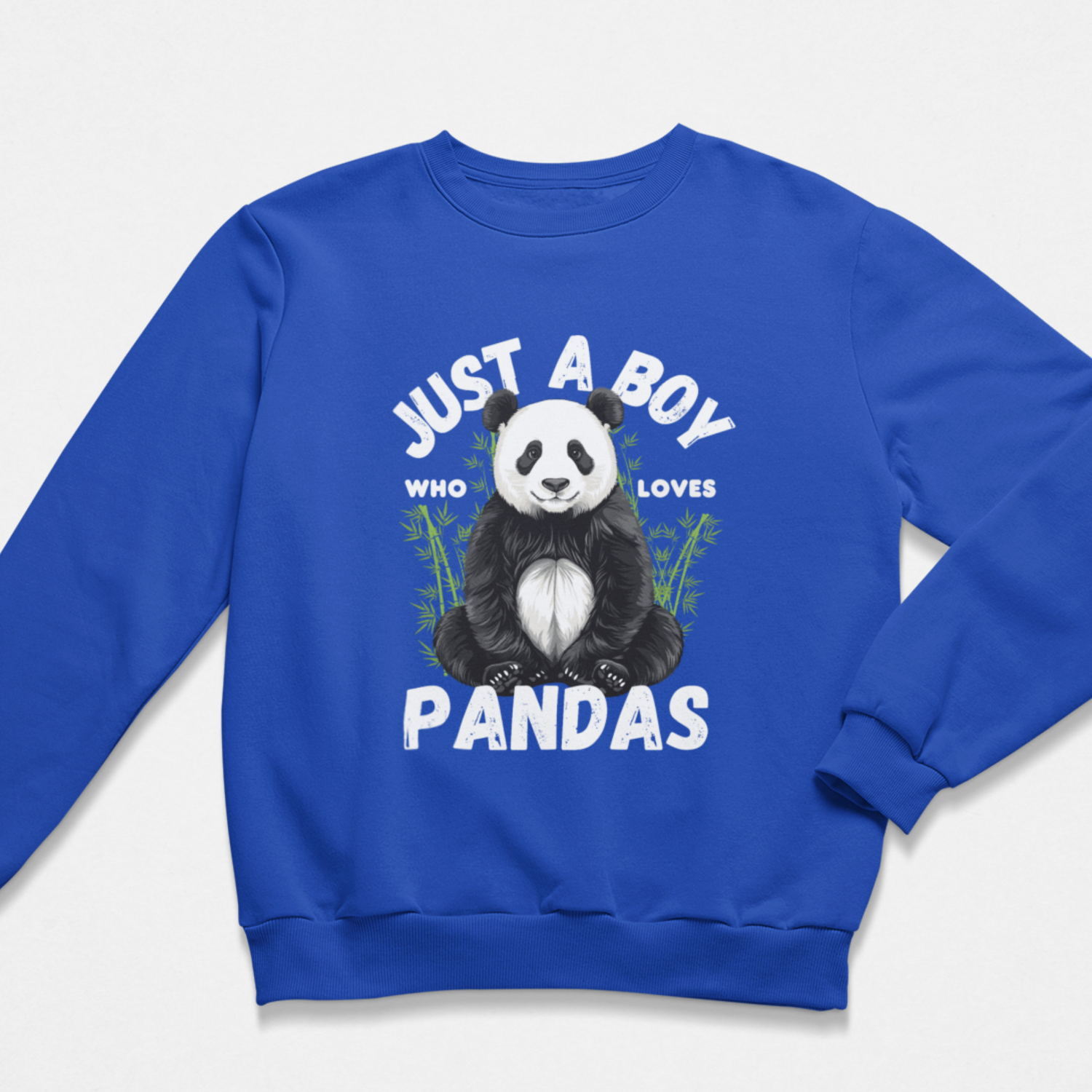Boys royal blue sweatshirt featuring "Just a boy who loves Pandas" with a sitting panda and bamboo design - flat lay on a white background