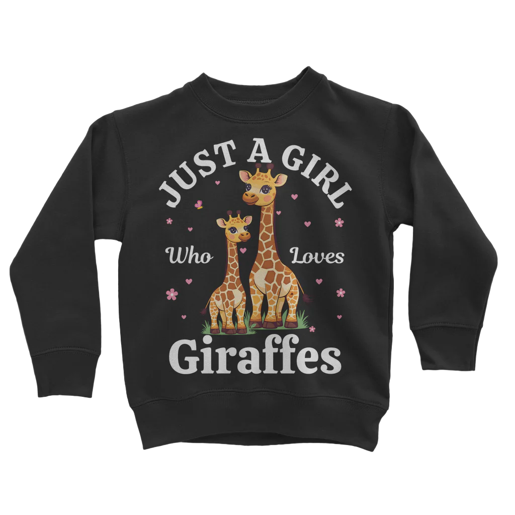 Just a Girl who loves Giraffes Sweatshirt | 3 - 13 years