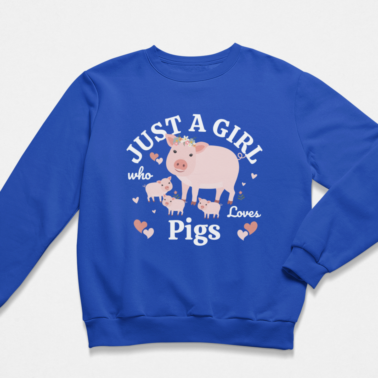Girls Pig Sweatshirt – Just A Girl Who Loves Pigs (3-13 yrs)