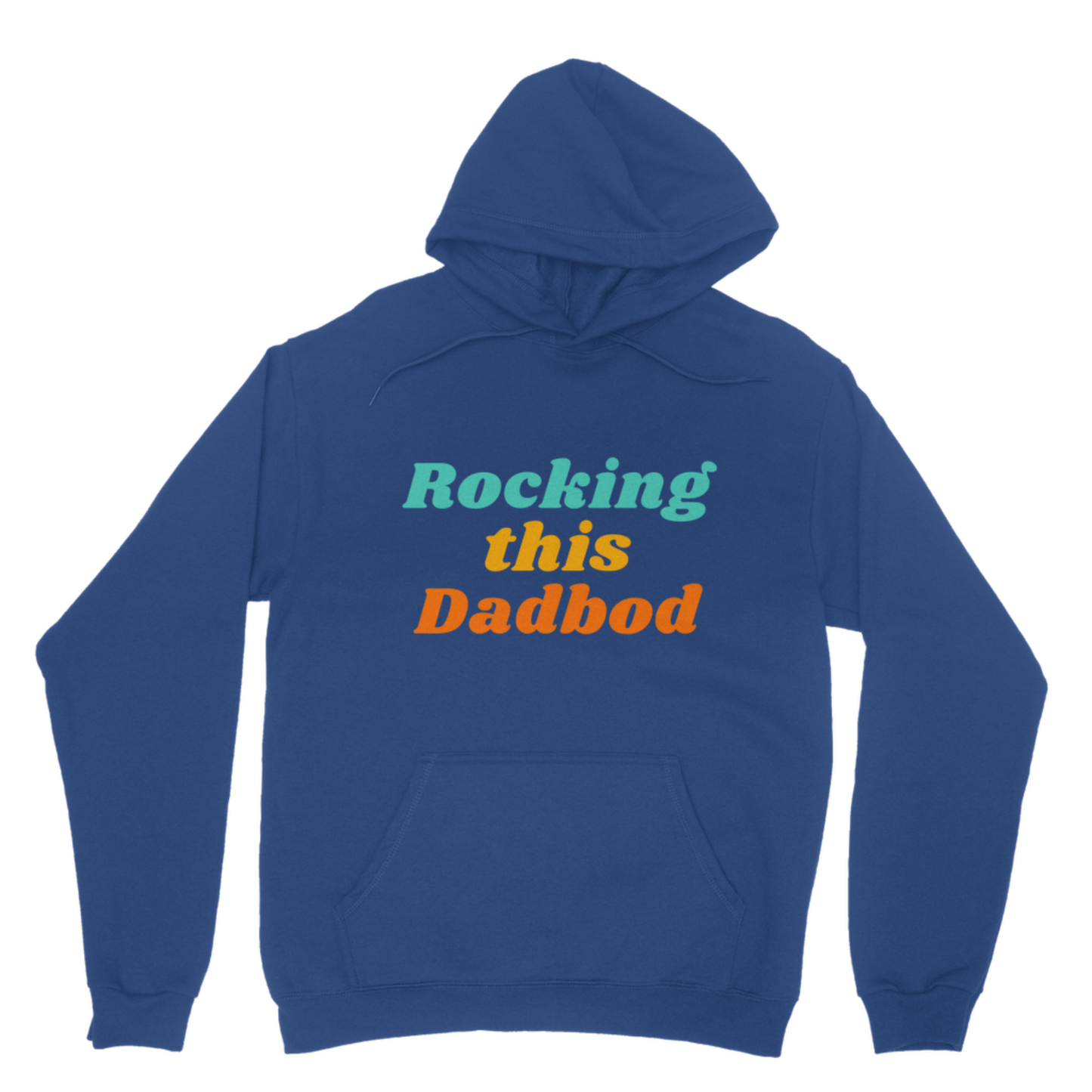 Royal blue men’s hoodie featuring the turquoise, mustard and orange “Rocking This Dadbod” slogan.