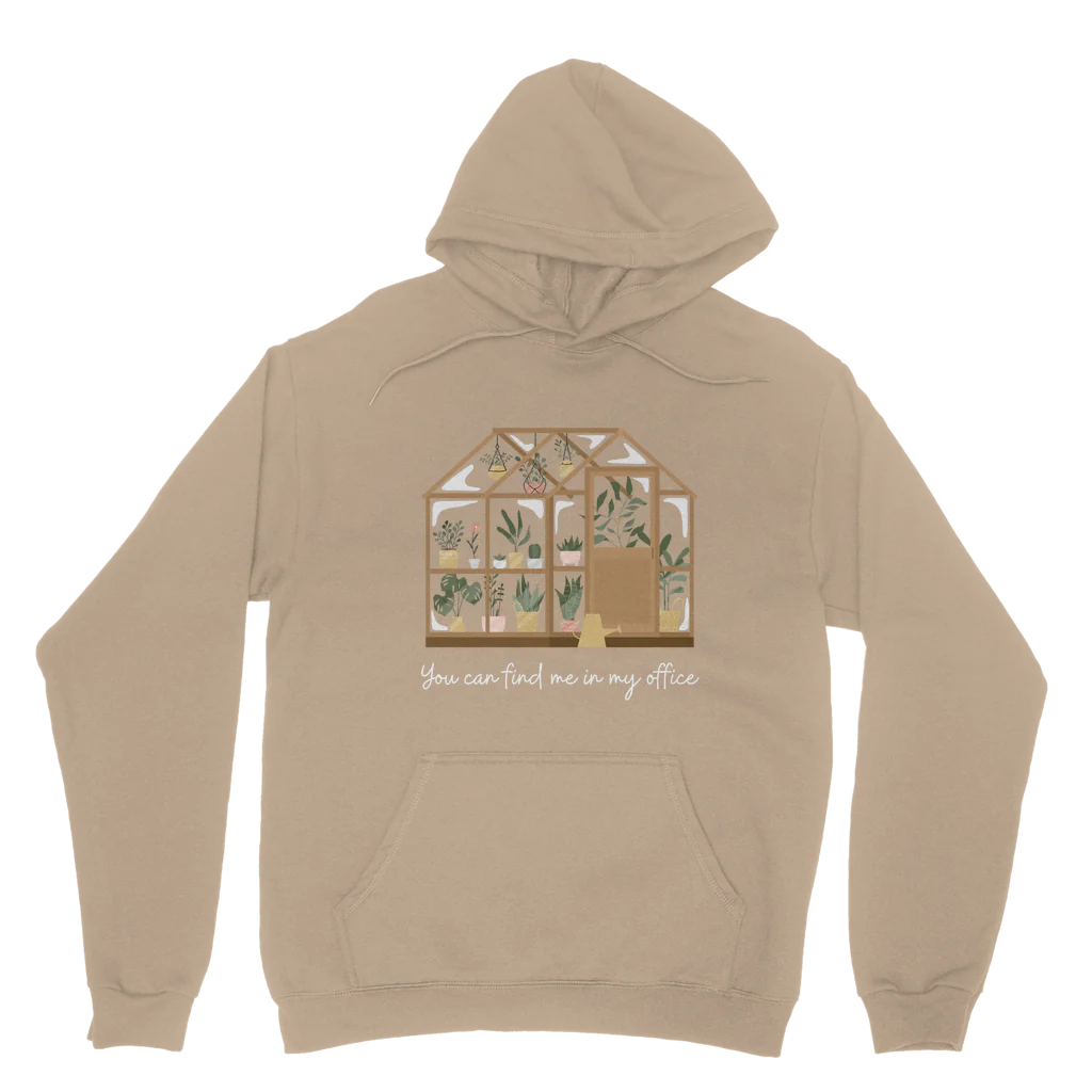 'You Can Find Me In My Office' Plant & Gardening Lovers Hoodie | S - 5XL