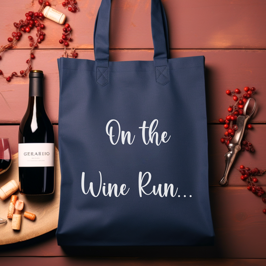 On the Wine Run... Tote Bag