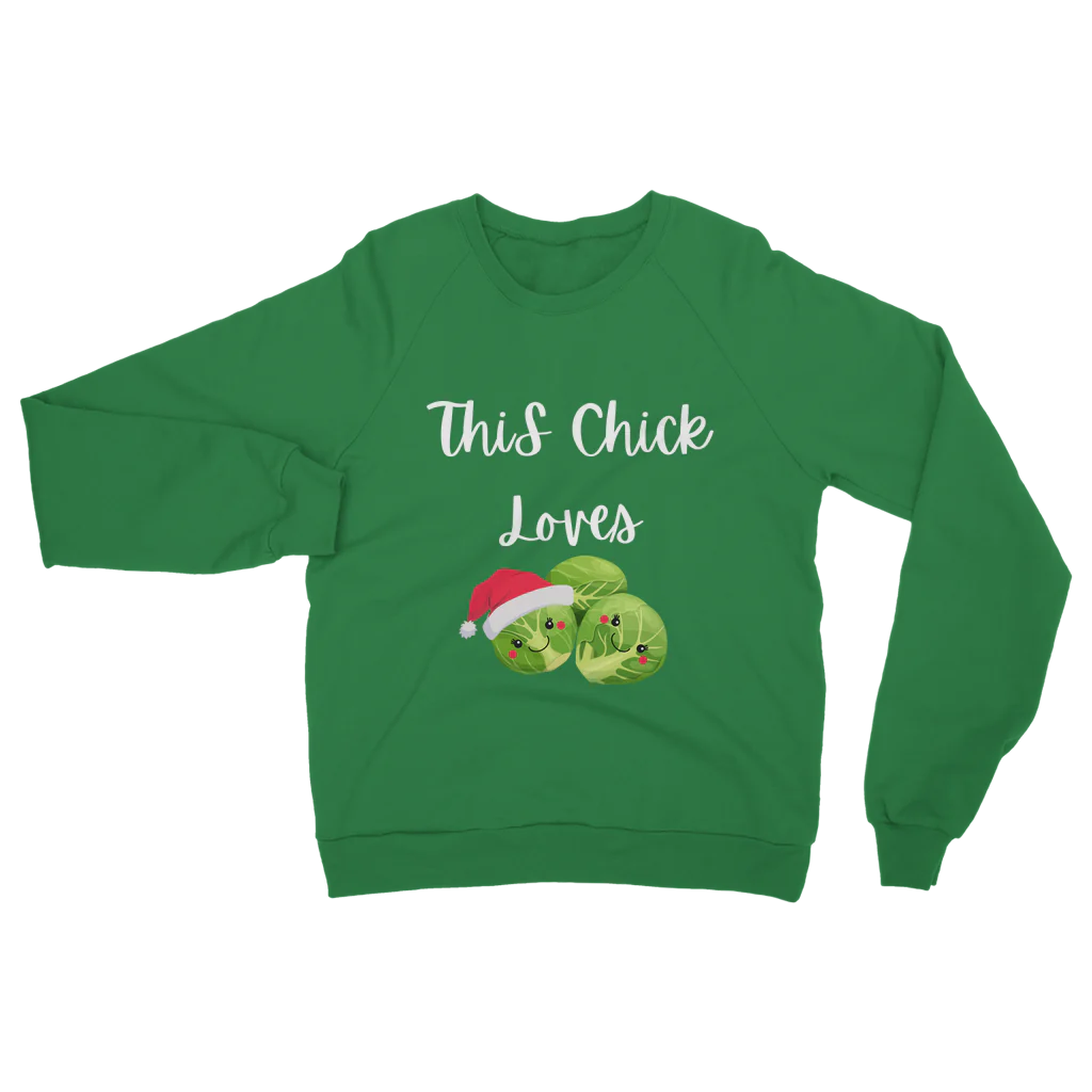 This Chick Loves 'Brussel Sprouts' - Women's Christmas Sweatshirt